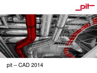 pit – CAD 2014