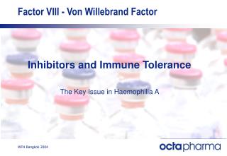 Factor VIII - Von Willebrand Factor
