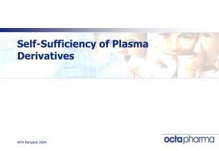 Self-Sufficiency of Plasma Derivatives