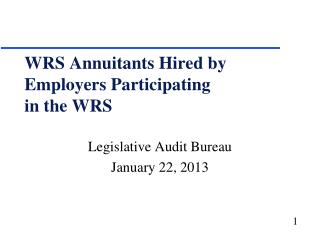 WRS Annuitants Hired by Employers Participating in the WRS