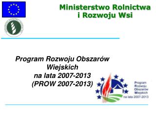 Program Rozwoju Obszarów Wiejskich na lata 2007-2013 (PROW 2007-2013)