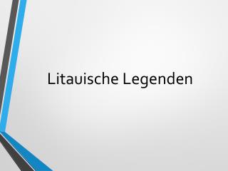 Litauische Legenden