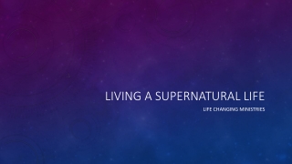 Living A Supernatural Life
