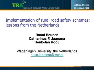 Implementation of rural road safety schemes: lessons from the Netherlands