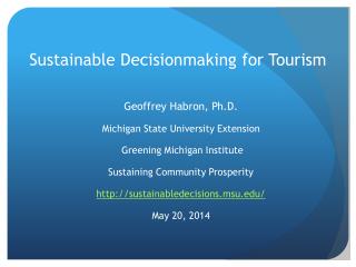 Sustainable Decisionmaking for Tourism