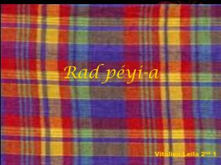 Rad péyi-a