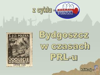 Bydgoszcz w czasach PRL-u