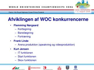 Afviklingen af WOC konkurrencerne