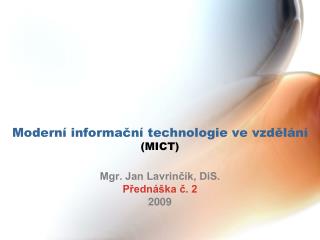 Moderní informační technologie ve vzdělání (MICT)