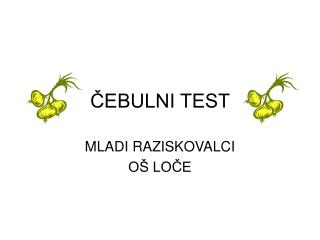 ČEBULNI TEST