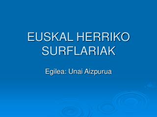 EUSKAL HERRIKO SURFLARIAK