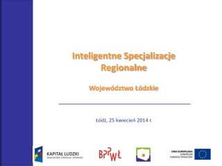 Inteligentne Specjalizacje Regionalne Województwo Łódzkie