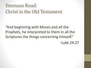 Emmaus Road: Christ in the Old Testament