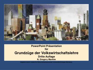 PowerPoint Präsentation für Grundzüge der Volkswirtschaftslehre Dritte Auflage N. Gregory Mankiw