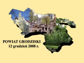 POWIAT GRODZISKI 12 grudzień 2008 r.