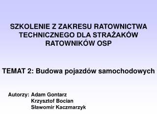 Autorzy: 	Adam Gontarz 	Krzysztof Bocian 	Sławomir Kaczmarzyk