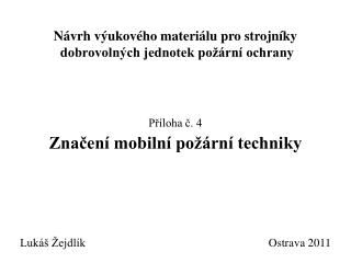 Návrh výukového materiálu pro strojníky dobrovolných jednotek požární ochrany