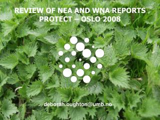 REVIEW OF NEA AND WNA REPORTS PROTECT – OSLO 2008