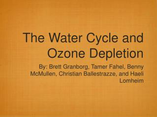 The Water Cycle and Ozone Depletion