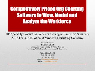 Competitively Priced Org Charting Software to View, Model and Analyze the Workforce