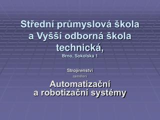 Střední průmyslová škola a Vyšší odborná škola technická, Brno, Sokolská 1