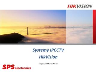 Systemy IPCCTV HikVision