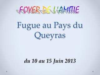 Fugue au Pays du Queyras