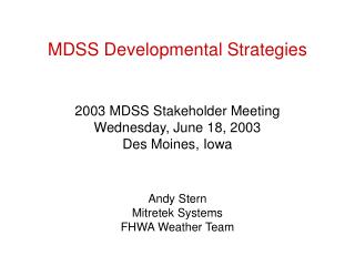 MDSS Developmental Strategies
