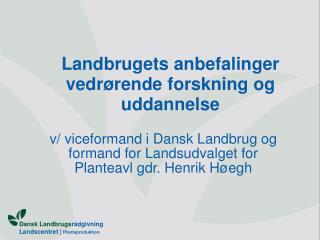 Landbrugets anbefalinger vedrørende forskning og uddannelse