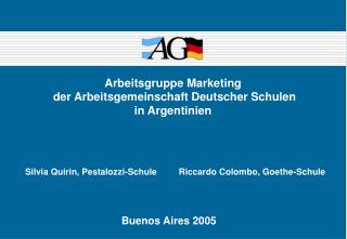 Arbeitsgruppe Marketing der Arbeitsgemeinschaft Deutscher Schulen in Argentinien