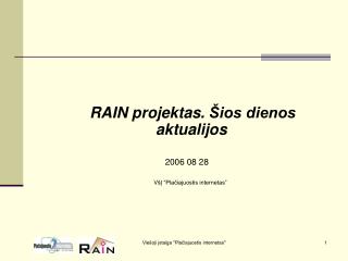 RAIN projektas . Šios dienos aktualijos