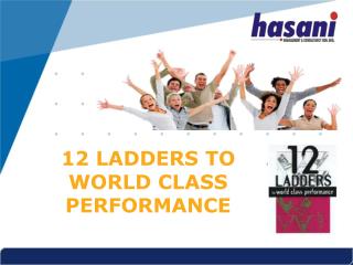 12 LADDERS TO WORLD CLASS PERFORMANCE