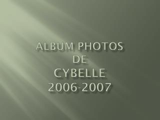 Album photos De cybelle 2006-2007