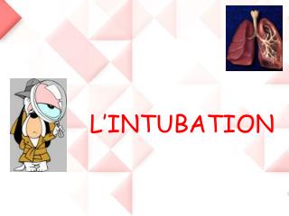 L’INTUBATION