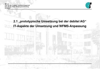 2.1 „prototypische Umsetzung bei der debitel AG“ IT-Aspekte der Umsetzung und WFMS-Anpassung