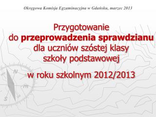 Okręgowa Komisja Egzaminacyjna w Gdańsku, marzec 2013