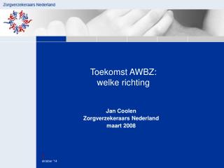 Toekomst AWBZ: welke richting