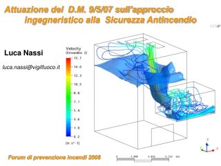 Attuazione del D.M. 9/5/07 sull’approccio 	ingegneristico alla Sicurezza Antincendio