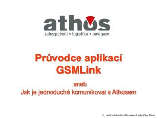 Průvodce aplikací GSMLink aneb Jak je jednoduché komunikovat s Athosem
