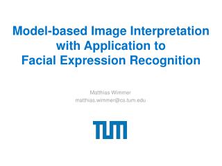 Model-based Image Interpretation with Application to Facial Expression Recognition
