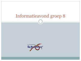 Informatieavond groep 8