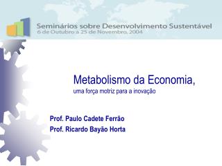 Metabolismo da Economia, uma força motriz para a inovação