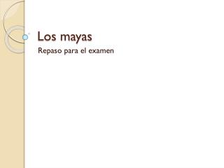 Los mayas