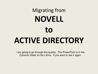 Migrating from NOVELL to ACTIVE DIRECTORY