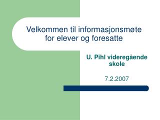 Velkommen til informasjonsmøte for elever og foresatte