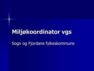 Miljøkoordinator vgs