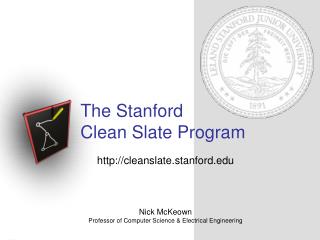 The Stanford Clean Slate Program