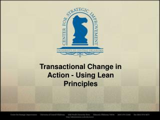 Transactional Change in Action - Using Lean Principles