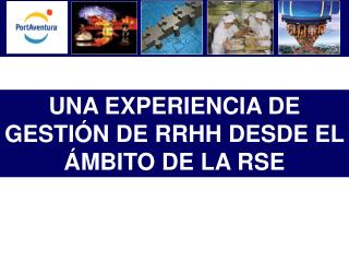 UNA EXPERIENCIA DE GESTIÓN DE RRHH DESDE EL ÁMBITO DE LA RSE