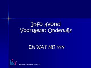 Info avond Voortgezet Onderwijs